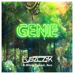Genie (feat. Milena Badcock & Hero) [Radio Edit] Song Lyrics