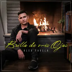 El Brillo de Mis Ojos - Single by Alex Favela album reviews, ratings, credits