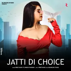 Jatti Di Choice (feat. Dinesh Thukran) Song Lyrics