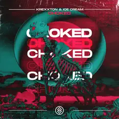 Choked - Single by Krexxton & Ice Cream album reviews, ratings, credits
