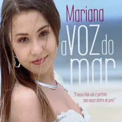 A Voz Do Mar (O Nosso Fado Não É Perfeito Mas Nasce Dentro Do Peito) by Mariana album reviews, ratings, credits