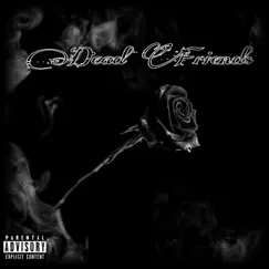 Dead Friends (feat. Sakdinero) Song Lyrics