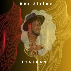 Étalons - Single by DEZ ALTINO album reviews, ratings, credits