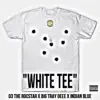 White Tee - Single album lyrics, reviews, download