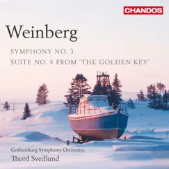 Weinberg: Symphony No. 3 & Suite No. 4 from The Golden Key by Thord Svedlund & Gothenburg Symphony Orchestra album reviews, ratings, credits