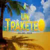 Un Traketeo - Single album lyrics, reviews, download