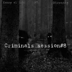Criminals-Session#8 Song Lyrics