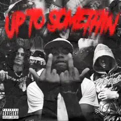 Up To Somethin (feat. Zimm, Ray Champion & Merna Zso) - Single by Type 1 album reviews, ratings, credits