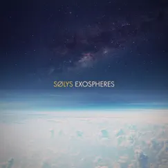 Exospheres - EP by SØLYS album reviews, ratings, credits