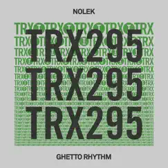 Ghetto Rhythm - Single by Nolek album reviews, ratings, credits