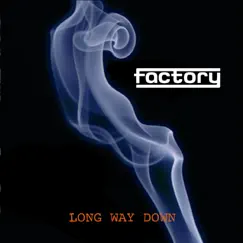 Long Way Down - EP by Factory album reviews, ratings, credits