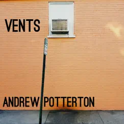Vents - Single by Andrew Potterton album reviews, ratings, credits