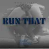 Run That - Single (feat. Shady Guero) - Single album lyrics, reviews, download