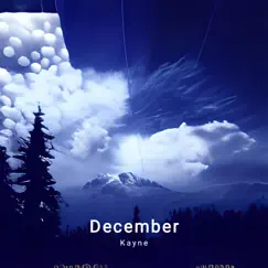 December - Single by Kayne album reviews, ratings, credits