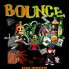 Bounce (feat. Chucky Chuck) - Single album lyrics, reviews, download