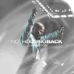 Not Holding Back by J.J. Hairston album reviews, ratings, credits