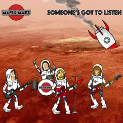 Someone's Got to Listen by Maple Mars album reviews, ratings, credits