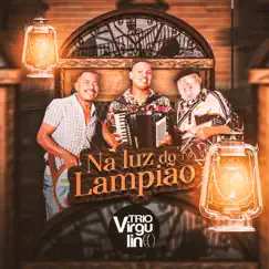 Na Luz do Lampião - Single by Trio Virgulino album reviews, ratings, credits