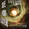 See Ya Later (feat. Dirrty B) - Single album lyrics, reviews, download