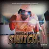 Switch - Single album lyrics, reviews, download