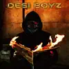 Desi Boyz - Single (feat. Aj) - Single album lyrics, reviews, download