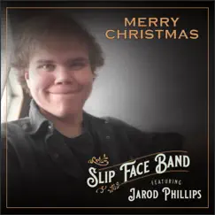 Merry Christmas (feat. Jarod Phillips) - Single by Slip Face Band album reviews, ratings, credits