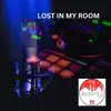 Lost In My Room - Single album lyrics, reviews, download