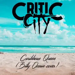 Caribbean Queen - Single by Critic City album reviews, ratings, credits