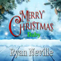Merry Christmas, Baby - Single by Ryan Neville album reviews, ratings, credits