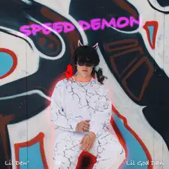 Speed Demon (feat. Lil God Dan) Song Lyrics
