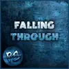 Falling Through - Single album lyrics, reviews, download