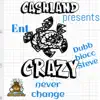 Never Change (feat. Cashland $ide$how) - EP album lyrics, reviews, download
