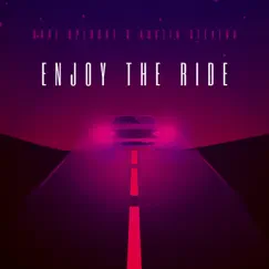 Enjoy the Ride (feat. Austin Stevens) [Remastered] Song Lyrics