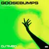 Goosebumps (feat. DJ Kush) - Single album lyrics, reviews, download