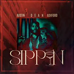 Sippin - Single by Austin Dean Ashford album reviews, ratings, credits