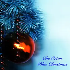 Blue Christmas - Single by Che Orton album reviews, ratings, credits
