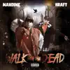 Walk With the Dead (feat. Mandime) - Single album lyrics, reviews, download
