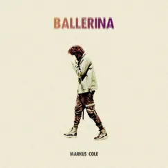 Ballerina - Single by Markus Cole album reviews, ratings, credits
