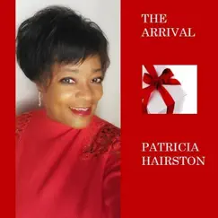 The Arrival - Single by Patricia Hairston album reviews, ratings, credits