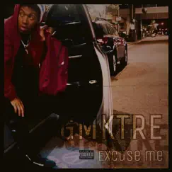 Excuse Me - Single by GMKTRE album reviews, ratings, credits