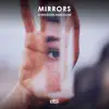 Mirrors - Single album lyrics, reviews, download