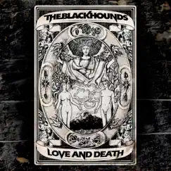 Love and Death - Single by The Black Hounds album reviews, ratings, credits