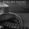 Fora do Ninho Série Raízes Sertanejas album lyrics, reviews, download