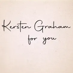 For You - Single by Kersten Graham album reviews, ratings, credits