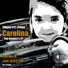 Carolina (The Remixes) - Single album lyrics, reviews, download