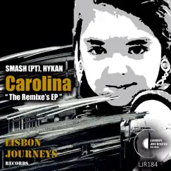 Carolina (The Remixes) - Single by SMASH (PT) & HYKAN album reviews, ratings, credits