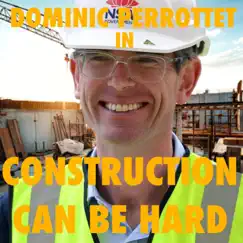 Construction Can Be Hard Song Lyrics