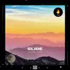Glide - Single album lyrics, reviews, download