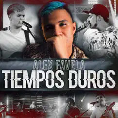 Tiempos Duros - EP by Alex Favela album reviews, ratings, credits