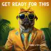 Get Ready For This - Single album lyrics, reviews, download